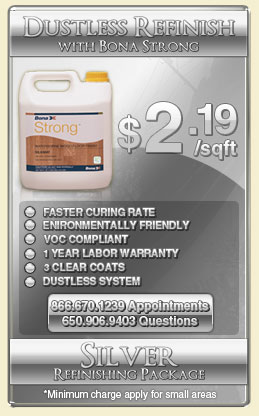 dustless refinishing special with 3 coats of Bona strong